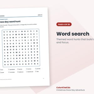May include: A white activity sheet titled Snow day word hunt with a grid of letters for a word search puzzle. Below the grid are checkboxes for words including sled, snowman, skates, cocoa, mittens, scarf, stocking, fireplace, snowflake, and pine.