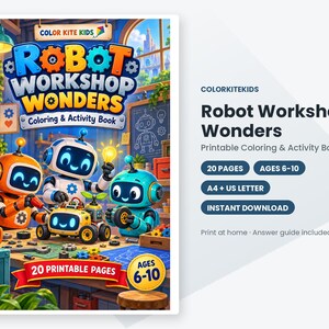 May include: A digital coloring and activity book titled Robot Workshop Wonders by Color Kite Kids. The cover features three colorful robots in a workshop setting with tools and gears. It includes 20 printable pages for ages 6-10.