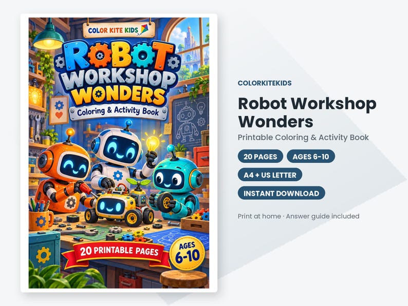 May include: A digital coloring and activity book titled Robot Workshop Wonders by Color Kite Kids. The cover features three colorful robots in a workshop setting with tools and gears. It includes 20 printable pages for ages 6-10.