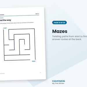 May include: A white activity page titled Find the way with a black line maze. Text includes ColorKiteKids, Ages 3-6, Maze Level 1, and instructions to help the penguin find its friend. The page also features the text Mazes, Page 13 of 20.