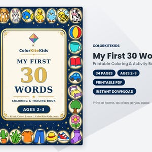 May include: A printable coloring and activity book titled My First 30 Words by ColorKiteKids. The cover features a dark blue border with colorful illustrations of animals, food, and objects, surrounding a central cream-colored panel.
