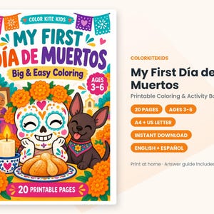 May include: A printable coloring and activity book titled My First D&iacute;a de Muertos for ages 3-6. The cover features a sugar skull character, a small dog, a candle, and pan de muerto surrounded by orange marigold flowers and banners.