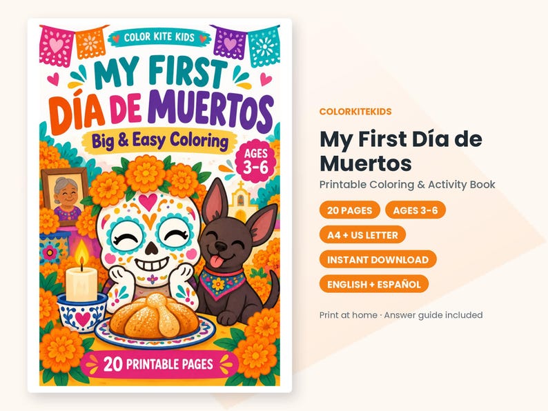 May include: A printable coloring and activity book titled My First D&iacute;a de Muertos for ages 3-6. The cover features a sugar skull character, a small dog, a candle, and pan de muerto surrounded by orange marigold flowers and banners.