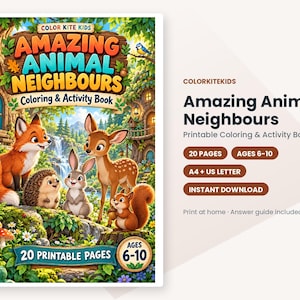 May include: A printable coloring and activity book titled Amazing Animal Neighbours by Color Kite Kids. The cover features a fox, hedgehog, rabbit, deer, and squirrel in a forest setting with text indicating 20 pages for ages 6-10.