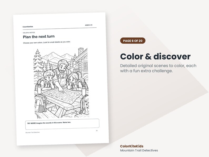 May include: A black and white colouring page titled Plan the next turn featuring an adult and two children looking at a map on a picnic table near a cabin and mountains. The text includes ColorKiteKids, AGES 6-10, and TRY MORE Imagine the sounds in this scene. Name two.
