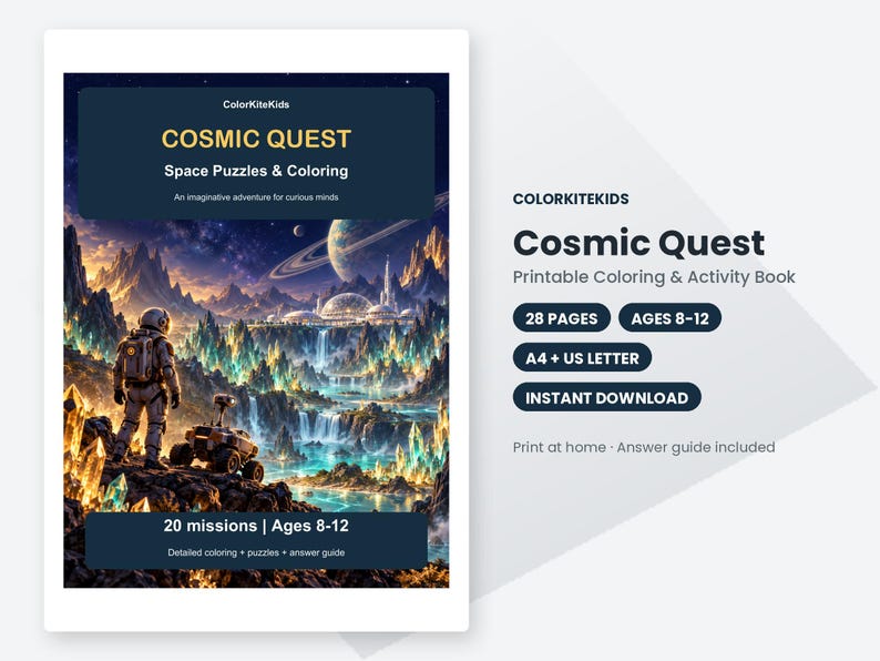 May include: Cosmic Quest printable coloring and activity book by ColorKiteKids. The cover features an astronaut and rover on a rocky planet with glowing crystals, waterfalls, and a space station. Includes 28 pages, A4 and US Letter sizes.