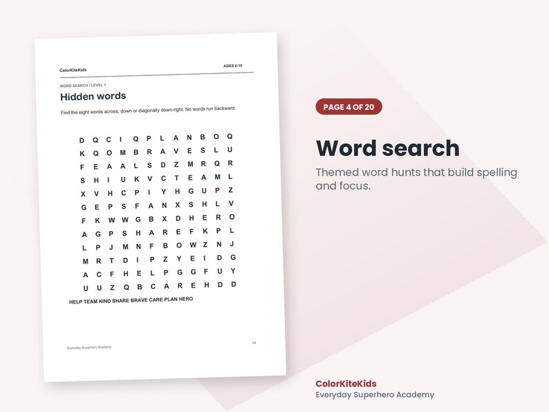 May include: A white activity sheet titled Hidden words with a grid of black letters for a word search puzzle. The page includes the text ColorKiteKids, AGES 8-10, WORD SEARCH / LEVEL 7, and a list of words to find: HELP, TEAM, KIND, SHARE, BRAVE, CARE, PLAN, HERO.