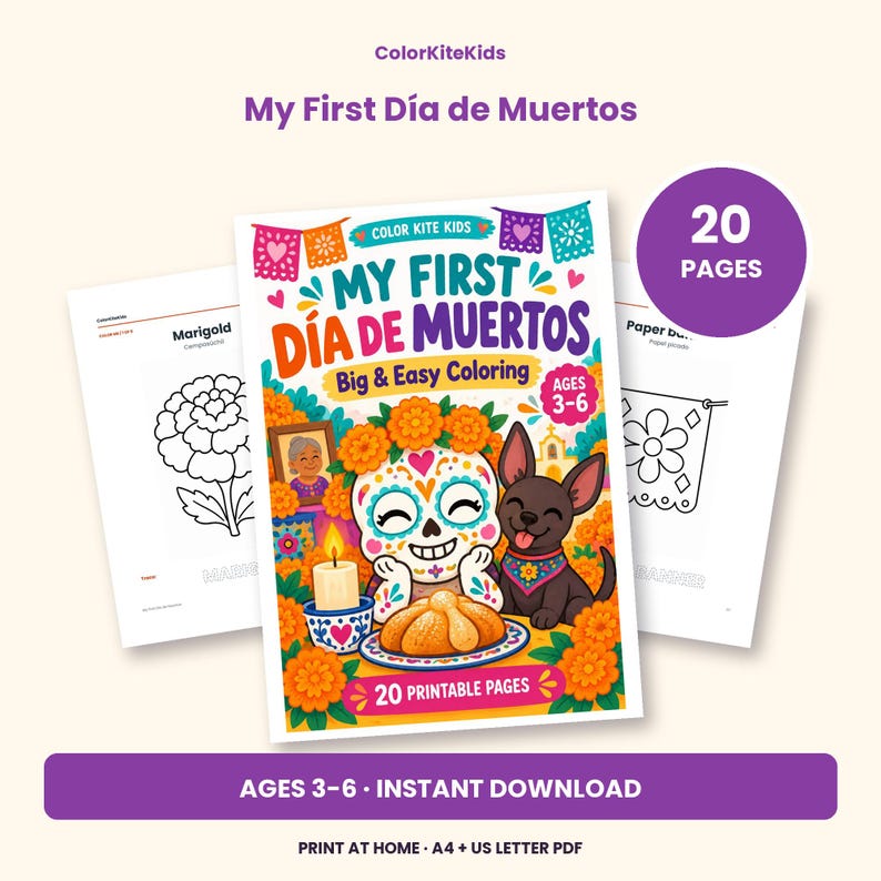 May include: A printable coloring book titled My First D&iacute;a de Muertos featuring 20 pages for ages 3-6. The cover shows a sugar skull character and a small dog with marigold flowers, a candle, and bread. Includes two sample pages showing a marigold flower and paper bunting.