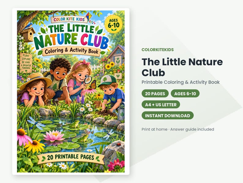 May include: The Little Nature Club Coloring & Activity Book for ages 6-10 features a colorful illustration of children exploring a pond with frogs and flowers. The printable book includes 20 pages in A4 and US Letter sizes for home printing.