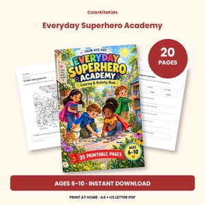 May include: Everyday Superhero Academy coloring and activity book with 20 printable pages for ages 6-10. The cover features four children in superhero capes drawing with crayons on a sidewalk with a cat, plus two sample activity pages.