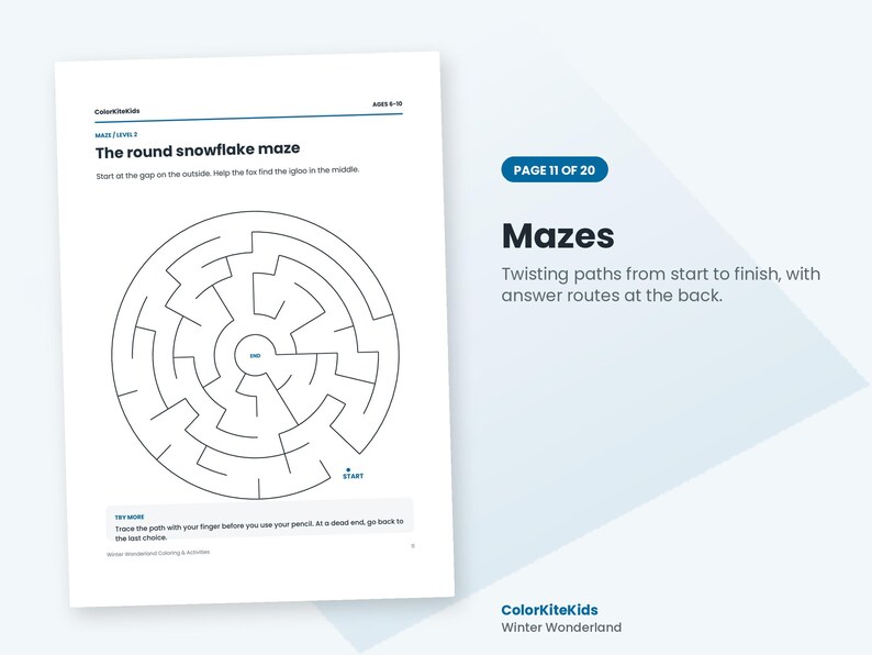 May include: A white activity sheet titled The round snowflake maze, featuring a circular black-lined puzzle. The text includes instructions to help the fox find the igloo, a start point, and a try more section with tips for tracing the path.