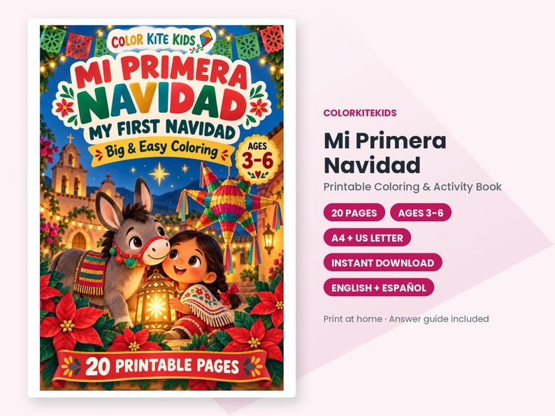 May include: A printable coloring and activity book titled Mi Primera Navidad for ages 3-6. The cover features a donkey and a child with a lantern, a colorful pi&ntilde;ata, and red poinsettias. It includes 20 pages in A4 and US Letter formats.