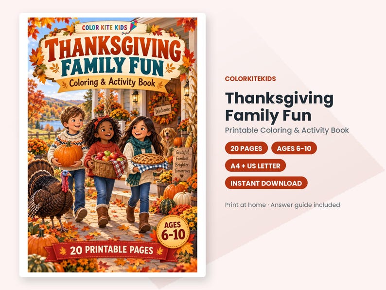 May include: Thanksgiving Family Fun coloring and activity book featuring three children with a turkey, pumpkins, and autumn leaves. The cover displays the title, Color Kite Kids logo, and text indicating 20 printable pages for ages 6-10.