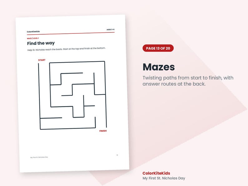 May include: A printable activity page titled Find the way with a black and white maze for children ages 3-6. The text reads Help St. Nicholas reach the boots. Start at the top and finish at the bottom. The page is labeled ColorKiteKids.