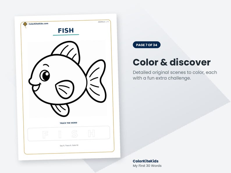 May include: A coloring page featuring a black and white line drawing of a fish with large eyes. The text reads FISH, TRACE THE WORD, Color & discover, Detailed original scenes to color, each with a fun extra challenge, and ColorKiteKids.