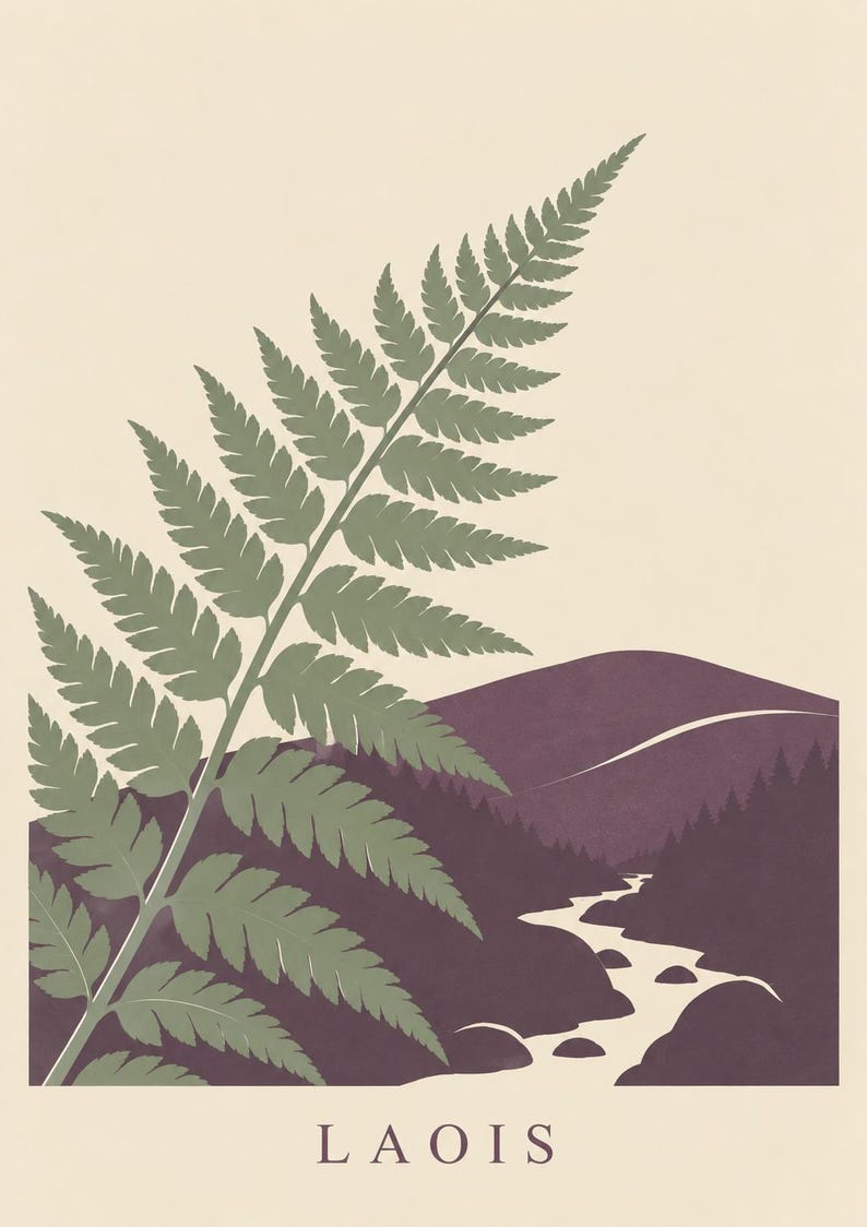May include: A graphic art print featuring a large sage green fern frond in the foreground, set against a landscape of dark purple rolling hills, a forest, and a winding white river. The word LAOIS is printed in dark text at the bottom centre.