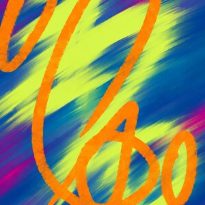 May include: A digital artwork featuring a vibrant orange calligraphic script layered over a dynamic background of diagonal brushstrokes in shades of bright lime green, deep royal blue, and streaks of magenta pink throughout the composition.