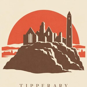 May include: A graphic art print featuring a brown silhouette of the Rock of Cashel ruins and a tall round tower set against a large, solid orange sun. The landscape is depicted on a cream background with the word TIPPERARY printed in black.