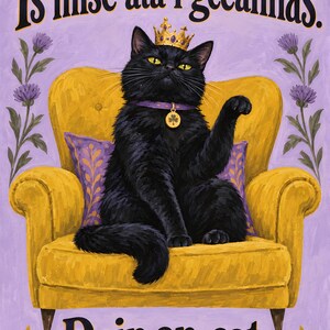 May include: A painting of a black cat wearing a gold crown and a purple collar with a gold shamrock pendant, sitting on a yellow armchair with a purple pillow. The text reads Is mise at&aacute; i gceannas and Deir an cat on a light purple background.