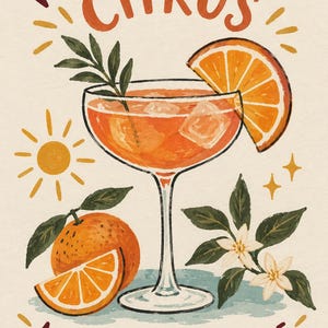 May include: A digital illustration featuring a cocktail glass filled with orange liquid and ice cubes, garnished with an orange slice and a sprig. Text reads: WHEN LIFE GIVES YOU CITRUS MIX IT WITH SUNSHINE. Includes oranges, blossoms, and a sun icon.