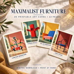 May include: A set of 20 printable art cards titled MAXIMALIST FURNITURE, featuring illustrations of iconic furniture designs including the Carlton Bookcase, Casablanca Cabinet, Bel Air Armchair, and First Chair, with digital download and print at home text.