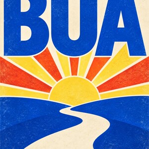 May include: A graphic art print featuring the large blue text BUA at the top. Below the text is a stylized yellow sun with radiating orange and yellow sunbeams. A winding white path leads toward the horizon through blue rolling hills.
