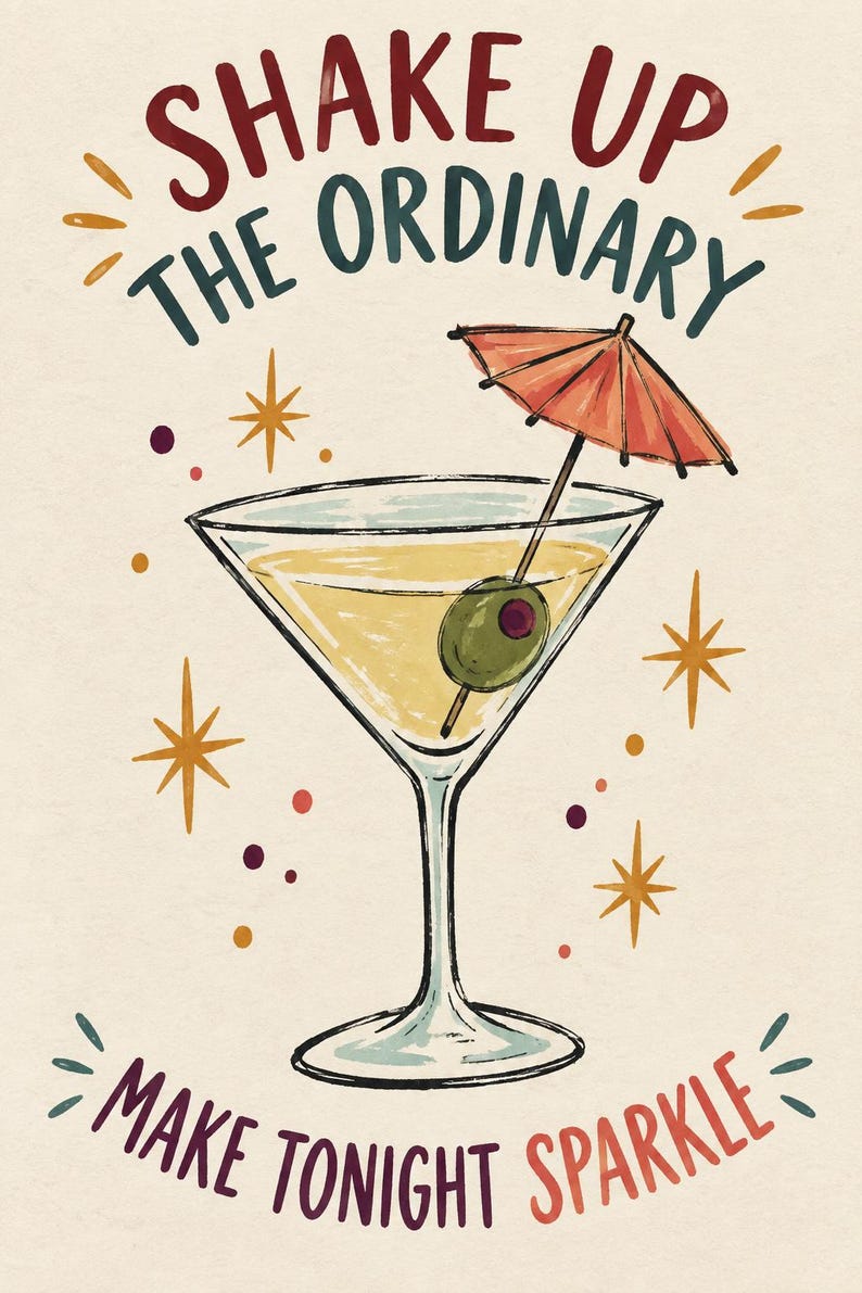 May include: A martini glass filled with a yellow cocktail and a green olive, garnished with a small red cocktail umbrella. The text SHAKE UP THE ORDINARY and MAKE TONIGHT SPARKLE surrounds the glass, accented by small orange and purple stars.