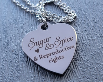 Biolojewerly -  Stainless Steel Sugar and Spice and Reproductive Rights Necklace