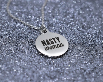 Biolojewerly -  Stainless Steel "Nasty Woman" Get out and Vote Necklace