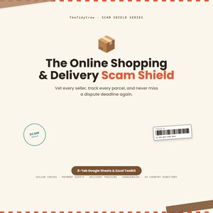 May include: A digital toolkit titled The Online Shopping & Delivery Scam Shield by TheTidyCrew. It features a brown parcel icon, a barcode label, a circular Scam Shield badge, and a button for an 8-Tab Google Sheets & Excel Toolkit.