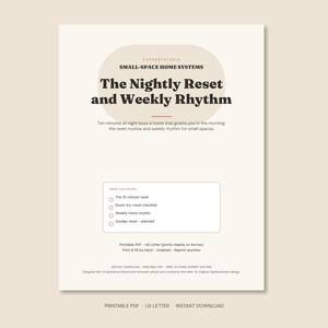 May include: A printable PDF document titled Small-Space Home Systems: The Nightly Reset and Weekly Rhythm. It includes a checklist with items like The 10-minute reset, Room-by-room checklist, Weekly home rhythm, and Sunday reset - planned.