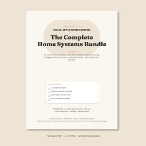 May include: A digital document titled Small-Space Home Systems The Complete Home Systems Bundle. It lists seven home systems including binder, cleaning, moving, storage, kitchen, entryway, and nightly reset. Features a checklist box.