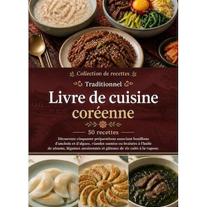 Puede incluir: Un libro de cocina titulado Collection de recettes Traditionnel Livre de cuisine coréenne 50 recettes. La portada presenta un fondo marrón oscuro con texto y seis fotografías de varios platos coreanos, incluyendo cuencos de arroz, carne y empanadillas.