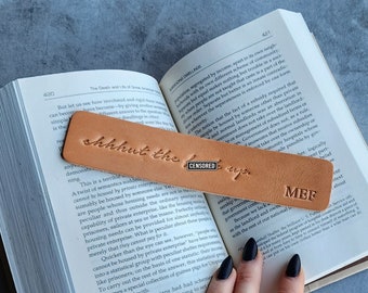 Shhhhhhhut the * up, Personalized leather bookmark with initials, Funny custom bookmark for men or women, Book lover gift, Stocking stuffer