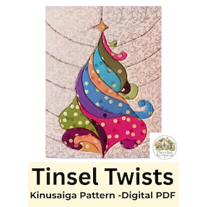 May include: A Kinusaiga pattern titled Tinsel Twists featuring a stylized Christmas tree design. The tree is composed of layered, multi-colored fabric segments with polka dot patterns in shades of blue, purple, pink, orange, and green, set against a beige background with a subtle floral print.