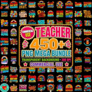 Pode incluir: Uma coleção digital de mais de 450 designs gráficos com tema de professores, apresentando texto colorido e ilustrações em um fundo preto. O texto central diz TEACHER 450+ PNG MEGA BUNDLE, com etiquetas para commercial use e 300 DPI.