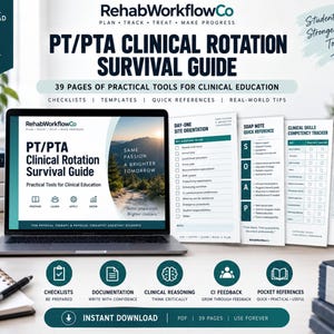 May include: A digital PT/PTA Clinical Rotation Survival Guide featuring 39 pages of practical tools, checklists, and templates. The guide includes a laptop display, printed pages, and text detailing clinical education resources for physical therapy students.