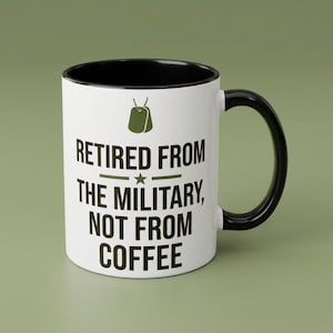 Retired From The Military, Not From Coffee | Veteran Accent Mug