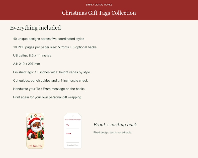 May include: A digital Christmas gift tag collection featuring 40 designs. Text includes Simply Digital Works, Christmas Gift Tags Collection, Everything included, 40 unique designs, 10 PDF pages, US Letter 8.5 x 11 inches, A4 210 x 297 mm, 1.5 inches wide, and Ho Ho Ho.
