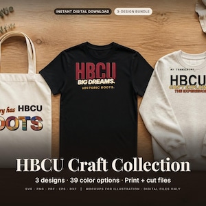May include: A digital design bundle featuring a canvas tote bag with the text My story has HBCU ROOTS, a black t-shirt with HBCU BIG DREAMS HISTORIC ROOTS, and a beige sweatshirt with HBCU CAN'T EXPLAIN THE EXPERIENCE text graphics.