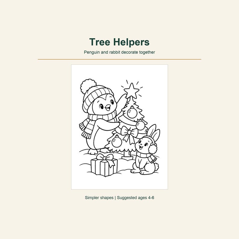 May include: A black and white coloring page titled Tree Helpers, featuring a penguin and rabbit decorating a Christmas tree. The penguin wears a hat and scarf, while the rabbit wears earmuffs. A gift box sits at the base of the tree.