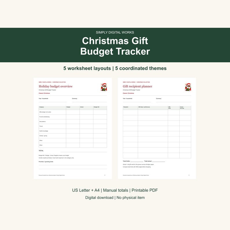 May include: A digital Christmas Gift Budget Tracker with 5 worksheet layouts and 5 coordinated themes. The document includes a Holiday budget overview and a Gift recipient planner with tables for tracking expenses, US Letter and A4 sizes.