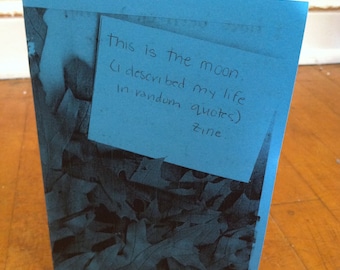 this is the moon: my life in random quotes zines