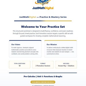 May include: A digital educational worksheet titled JustMathDigital Practice & Mastery Series for Pre-Calculus Unit 1: Functions & Graphs. It includes sections for Our Vision, Our Mission, 50 total questions, 2 Pomodoro sessions, and an answer key.
