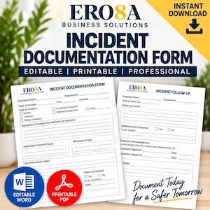 May include: An editable and printable incident documentation form by ERO8A Business Solutions. The document includes fields for employee name, ID, location, date, incident type, description, witnesses, and corrective action, plus an incident follow-up page.