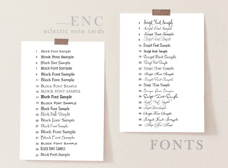 May include: A white sheet of paper with a black text header that reads "ENC eclectic note cards". The paper is divided into two columns. The left column lists numbers 1 through 37 with the text "Block Font Sample" next to each number. The right column lists numbers 2 through 54 with the text "Script Font Sample" next to each number. The text in the right column is written in cursive. The bottom of the page has the word "FONTS" in large black letters.