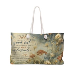 Good Soil Bijbeltekst Bloemen Weekendtas | Tote tas met citaat uit Mattheüs 13:23