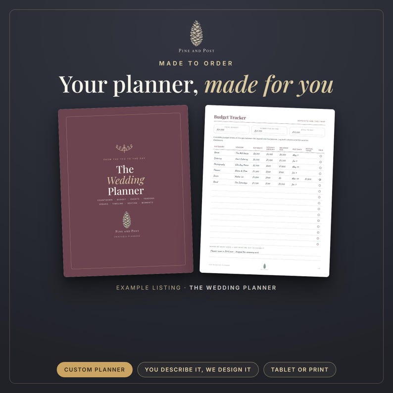 May include: A dark maroon wedding planner book with white text and a pinecone logo, displayed next to an open budget tracker page with columns for expenses. The text reads Pine and Post, Made to Order, Your planner, made for you, and The Wedding Planner.