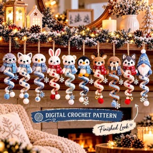 May include: A collection of ten hanging crochet ornaments featuring various animals and a gnome, each attached to a spiraling tail with snowflake accents. The text "DIGITAL CROCHET PATTERN" and "Finished Look" is displayed over the image.