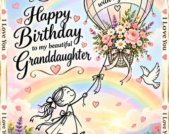 Könnte beinhalten: Eine Geburtstagskarte mit einer Strichzeichnung eines Kindes, das einen mit Blumen gefüllten Heißluftballon hält. Der Text lautet Happy Birthday to my beautiful Granddaughter und with my love, umgeben von Tauben.